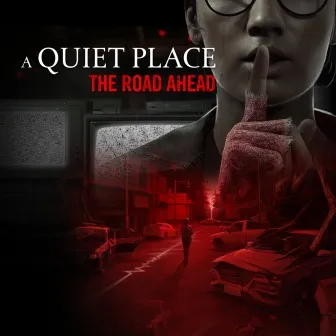 A Quiet Place: The Road Ahead Продажа игры