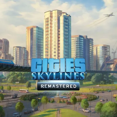 Cities: Skylines - Remastered Прокат и аренда игры 7 дней